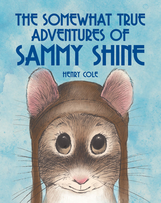 Cover for The Somewhat True Adventures of Sammy Shine