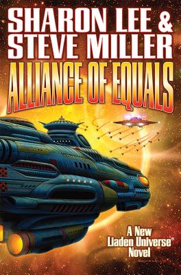 Alliance of Equals (Liaden Universe® #19) By Sharon Lee, Steve Miller Cover Image