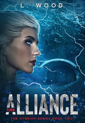 The Alliance: The Hybrian Series Book Two By L. Wood Cover Image