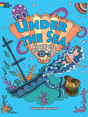 Under the Sea Adventure Coloring Book (Dover Sea Life Coloring Books)