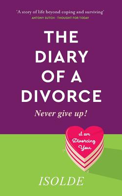 The Diary of a Divorce: Never give up! Cover Image