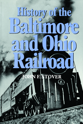 History of the Baltimore and Ohio Railroad Cover Image