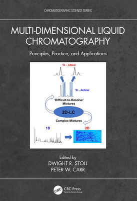 Multi-Dimensional Liquid Chromatography: Principles, Practice, and Applications (Chromatographic Science) Cover Image