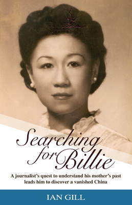 Searching for Billie: A Journalist's Quest to Understand His Mother's Past Leads Him to Discover a Vanished China Cover Image