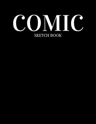 Comic Sketch Book: Girl Sketch Cover, Idea Sketchbook & Create Your Comic,  Drawing Your Own Anime and Cartoon 8.5 X 11 (Paperback)