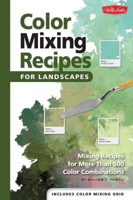 Color Mixing Recipes for Landscapes: Mixing recipes for more than 400 color combinations Cover Image