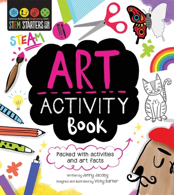STEM Starters For Kids Art Activity Book: Packed with activities and Art facts Cover Image