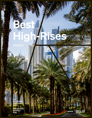 Best High-Rises 2022/23: Internationaler Hochhaus Preis 2022 Cover Image