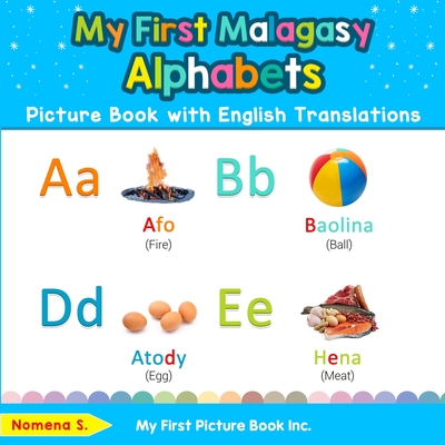 My First Malagasy Alphabets Picture Book with English Translations: Bilingual Early Learning & Easy Teaching Malagasy Books for Kids By Nomena S Cover Image