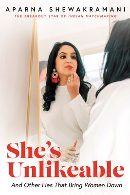 She's Unlikeable: And Other Lies That Bring Women Down Cover Image