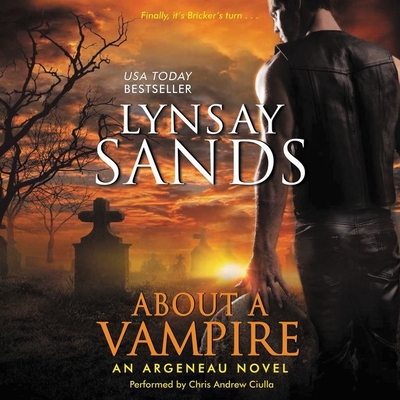 About a Vampire Lib/E: An Argeneau Novel (Argeneau (Audio) #22) By Lynsay Sands, Chris Andrew Ciulla (Read by) Cover Image