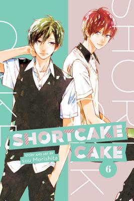 Shortcake Cake, Vol. 6 By suu Morishita Cover Image