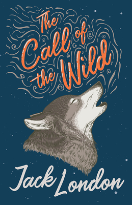 The Call of the Wild By Jack London Cover Image