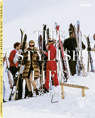 The Stylish Life: Skiing By Gabrielle Le Breton Cover Image