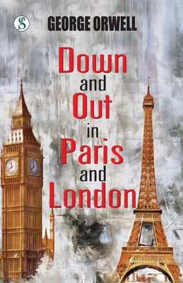 Down and Out in Paris and London Cover Image