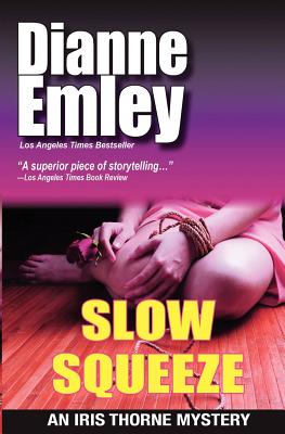Cover for Slow Squeeze: Iris Thorne Mysteries - Book 2