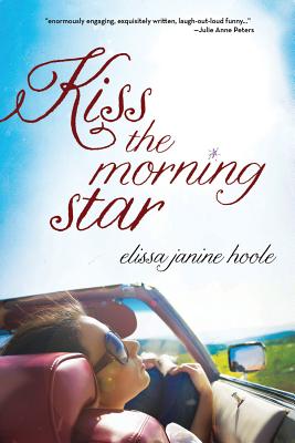 Kiss the Morning Star By Elissa Janine Hoole Cover Image