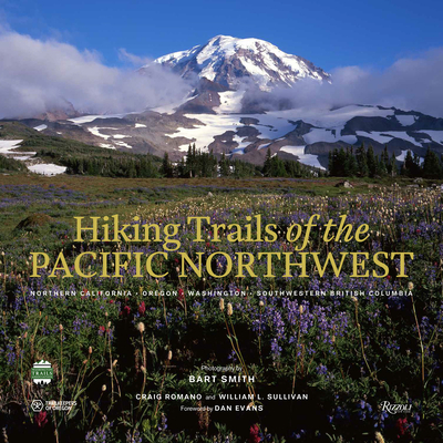 Hiking Trails of the Pacific Northwest: Northern California, Oregon, Washington, Southwestern British Columbia (Great Hiking Trails) Cover Image