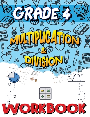 grade 4 multiplication and division workbook multiplication and division worksheets for 4th grade easy and fun math activities build the best possi paperback bookshop santa cruz