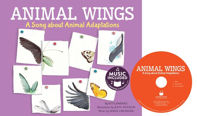Animal Wings: A Song about Animal Adaptations (Animal World: Songs about Animal Adaptations)
