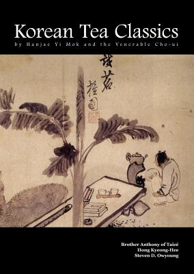 Korean Tea Classics by Hanjae Yi Mok and the Venerable Cho-Ui Cover Image