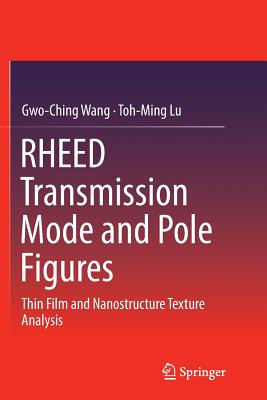 Rheed Transmission Mode and Pole Figures: Thin Film and Nanostructure Texture Analysis Cover Image