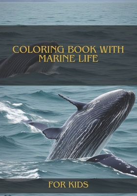 coloring book with marine life: the best coloring book with marine life for kids (Wild Wonders Coloring Series for Kids)