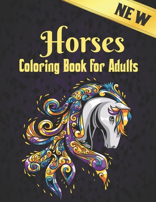 Horses Coloring Book Adults: Coloring Book Horse Stress Relieving 50 One Sided Horses Designs Coloring Book Horses 100 Page Designs for Stress Reli By Qta World Cover Image