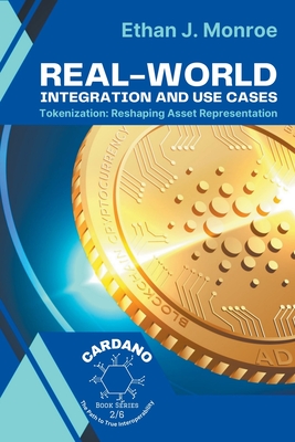 Real-World Integration and Use Cases: Tokenization: Reshaping Asset Representation Cover Image
