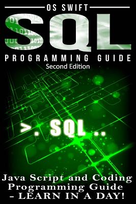 SQL Programming: Java Script and Coding Programming Guide: Learn In A Day! Cover Image
