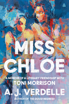 Miss Chloe: A Memoir of a Literary Friendship with Toni Morrison Cover Image