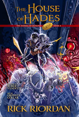 The House of Hades: the Graphic Novel: Heroes of Olympus, Book 4 (The Heroes of Olympus)
