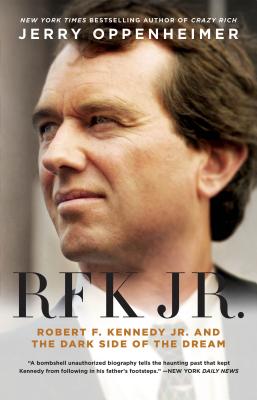 RFK Jr.: Robert F. Kennedy Jr. and the Dark Side of the Dream Cover Image