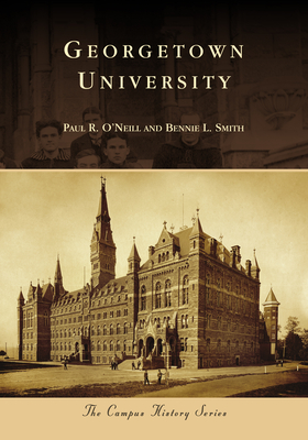 Georgetown University By Paul R. O'Neill, Bennie L. Smith Cover Image