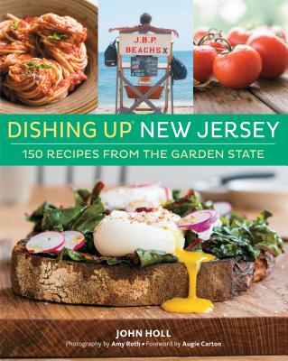 Dishing Up® New Jersey: 150 Recipes from the Garden State Cover Image