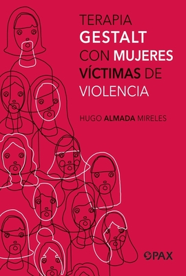 Terapia Gestalt con mujeres víctimas de violencia Cover Image