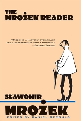 The Mrozek Reader By Slawomir Mrozek, Daniel Gerould (Editor) Cover Image