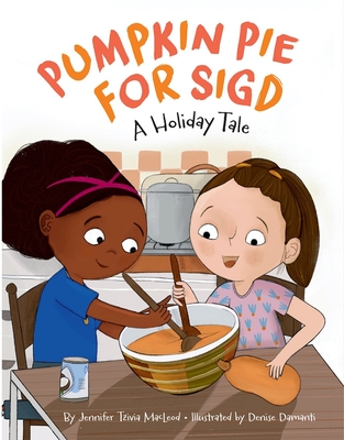 Pumpkin Pie for Sigd By Jennifer Tzivia MacLeod, Denise Damanti (Illustrator) Cover Image