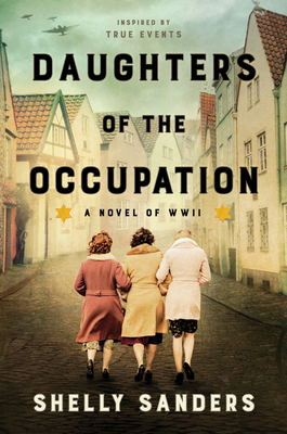 Daughters of the Occupation: A Novel of WWII Cover Image