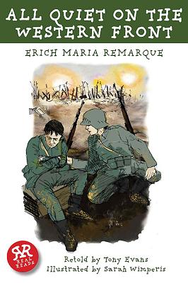All Quiet on the Western Front (World War I) By Erich Maria Remarque, Sarah Wimperis (Illustrator), Tony Evans (Retold by) Cover Image