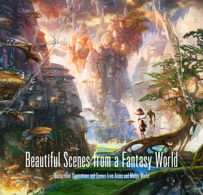 Beautiful Scenes from a Fantasy World By Pie International (Editor) Cover Image