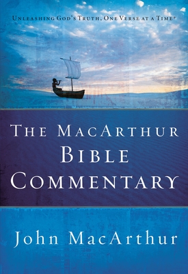 The MacArthur Bible Commentary By John F. MacArthur Cover Image
