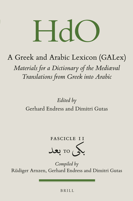 A Greek and Arabic Lexicon (Galex): Materials for a A Greek and Arabic Lexicon (Galex): Materials for a