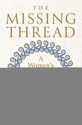 The Missing Thread: A Women's History of the Ancient World Cover Image