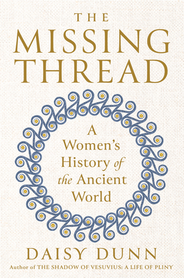 The Missing Thread: A Women's History of the Ancient World Cover Image