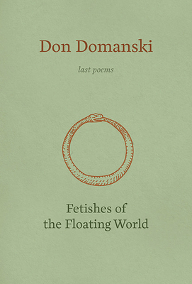Fetishes of the Floating World By Don Domanski Cover Image