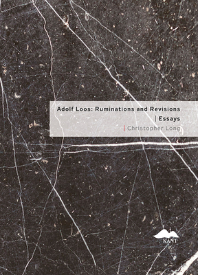 Adolf Loos: Ruminations and Revisions: Essays