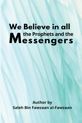 We Believe in all the Prophets and the Messengers Cover Image