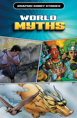 World Myths (Graphic Short Stories)