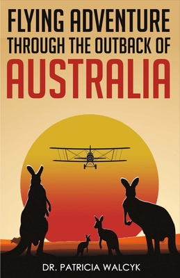Flying Adventure Through the Outback of Australia Cover Image